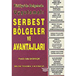 Trkiye`de Belgelerle Uygulamal Serbest Blgeler ve Avantajlar Bilim Teknik Yaynevi