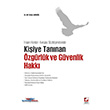 Kiiye Tannan zgrlk ve Gvenlik Hakk Sekin Yaynevi