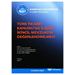Trk Ticaret Kanununa likin kincil Mevzuatn Deerlendirilmesi Sempozyumu Sekin Yaynevi