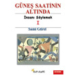 Gne Saatinin Altnda nsan Sylemek I Beyaz Yaynlar