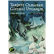 Tarihte Olmayan Gizemli Uygarlk Bu Yaynevi