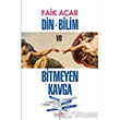 Din Bilim ve Bitmeyen Kavga Berfin Yaynlar