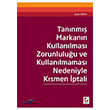 Tannm Markann Kullanlmas Zorunluluu ve Kullanlmamas Nedeniyle Ksmen ptali Sekin Yaynevi