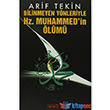 Bilinmeyen Ynleriyle Hz. Muhammedin lm Berfin Yaynlar