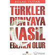Trkler Dnyaya Nasl Egemen Olur Bizim Kitaplar Yaynevi