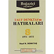 Rauf Denktan Hatralar Cilt 8 1971 1972 Ariv Belgeleri ve Notlarla O Gnler Boazii Yaynlar
