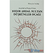 Anadolu`ya Doan Gne Hdr Abdal Sultan Dknler Oca Cevahir Yaynlar