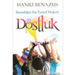 nsanln En Temel Deeri Dostluk Bizim Kitaplar Yaynevi