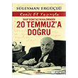 Rauf Denkta`n Kaleminden 20 Temmuz`a Doru Bizim Kitaplar Yaynevi