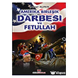 Amerika Birleik Darbesi ve Fetullah Bizim Kitaplar Yaynevi
