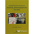 okkltrl Toplumda Sosyal Entegrasyon ve Din amlca Yaynlar