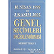 18 Nisan 1999 ve 3 Kasm 2002 Genel Seimleri Deerlendirmesi Boazii Yaynlar