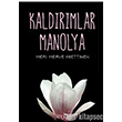 Kaldrmlar Manolya Sinopsis Yaynlar