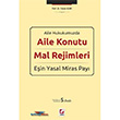 Aile Konutu Mal Rejimleri ve Ein Yasal Miras Pay Sekin Yaynevi
