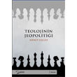 Teolojinin Jeopolitii Yarn Yaynlar