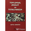 Toplumsal Adalet ve Totalitarizm Divan Kitap