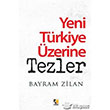 Yeni Trkiye zerine Tezler ra Yaynlar