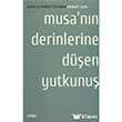 Musa`nn Derinlerine Den Yutkunu : Korku ve Dehet lemesi izgi Kitabevi Yaynlar
