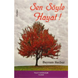 Sen Syle Hayat! Yaln Yaynclk
