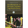 Neoliberalizm ve Devletin Yeniden Yaplandrlmas Trkiye de Kamu Reformu zerine ncelemeler De Ki Yaynlar