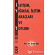 letiim, Ynsal letiim Aralar ve Toplum Der Yaynlar