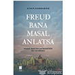 Freud Bana Masal Anlatsa Bilge Kltr Sanat
