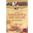 Sultan Vahdeddin in Son Gnleri Yamur Yaynlar