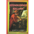 Yeteneklerinizi Kullann Yeryz Yaynevi