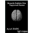 Mezarda Deilsin Diye Yayorsun Sanma kinci Adam Yaynlar