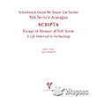 Veli Sevin e Armaan Arkeolojiyle Geen Bir Yaam in Yazlar Scripta Essays in Honour of Veli Sevin A Life Immersed in Archaeology Ege Yaynlar