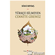 Trke Bilmeyen Cennete Giremez Kurgan Edebiyat