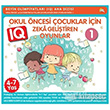 Okul ncesi ocuklar in IQ Zeka Gelitiren Oyunlar 1 4 7 Ya Ekinoks Yaynlar