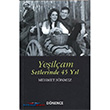 Yeilam Setlerinde 45 Yl Dnence Basm ve Yayn Hizmetleri