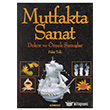 Mutfakta Sanat-Dekor ve rnek Sunular Dnence Basm ve Yayn Hizmetleri