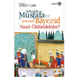 ehzade Mustafa ve ehzade Bayezid Nasl ldrldler? Yeditepe Yaynevi