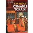Fransa ya Osmanl Tokad Yeditepe Yaynevi