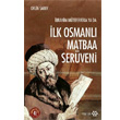 brahim Mteferrika ya da lk Osmanl Matbaa Serveni Yeditepe Yaynevi