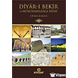 Diyar- Bekir ve Mslmanlarca Fethi Ensar Neriyat