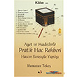 Ayet ve Hadislerle Pratik Hac Rehberi - Haccn Srasyla Yapl Elif Yaynlar
