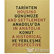 Tarihten Gnmze Anadoluda Konut ve Yerleme Housing And Settlement in Anatolia A Historical Perspective Ege Yaynlar