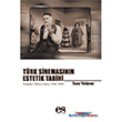 Trk Sinemasnn Estetik Tarihi Es Yaynlar
