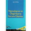 Nesneleme ve zgrleme Sorunu zerine Etik Yaynlar