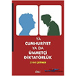 Ya Cumhuriyet ya da mmeti Diktatrlk Etki Yaynlar