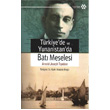 Trkiye de ve Yunanistan da Bat Meselesi Yeditepe Yaynevi