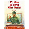 23 Nisan lk Byk Millet Meclisi ocuklar in Atatrk Engin Yaynlar