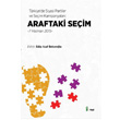 Trkiye de Siyasi Partiler ve Seim Kampanyalar Araftaki Seim Vadi Yaynlar