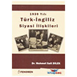 1939 Yılı Türk - İngiliz Siyasi İlişkileri Fenomen Yayıncılık