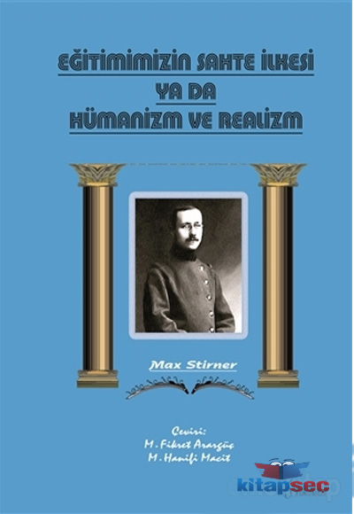 Eitimimizin Sahte lkesi Ya Da Hmanizm ve Realizm Fenomen Yaynclk