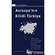Avrasya`nn Kilidi Trkiye Kaynak Yaynlar