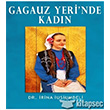 Gagauz Yeri`nde Kadn Karaaa Yaynclk